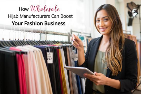 how-wholesale-hijab-manufacturers-can-boost-your-fashion-business
