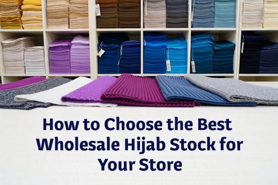 how-to-choose-the-best-wholesale-hijab-stock-for-your-store